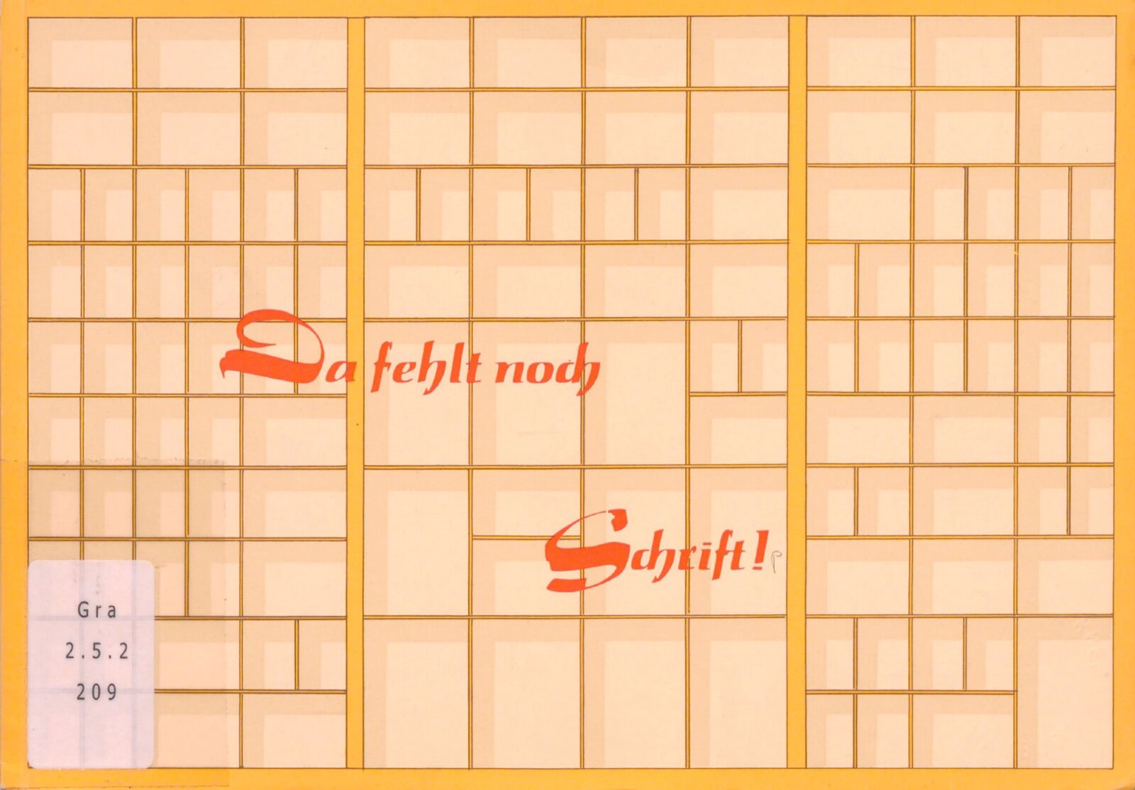 Da fehlt noch Schrift! 