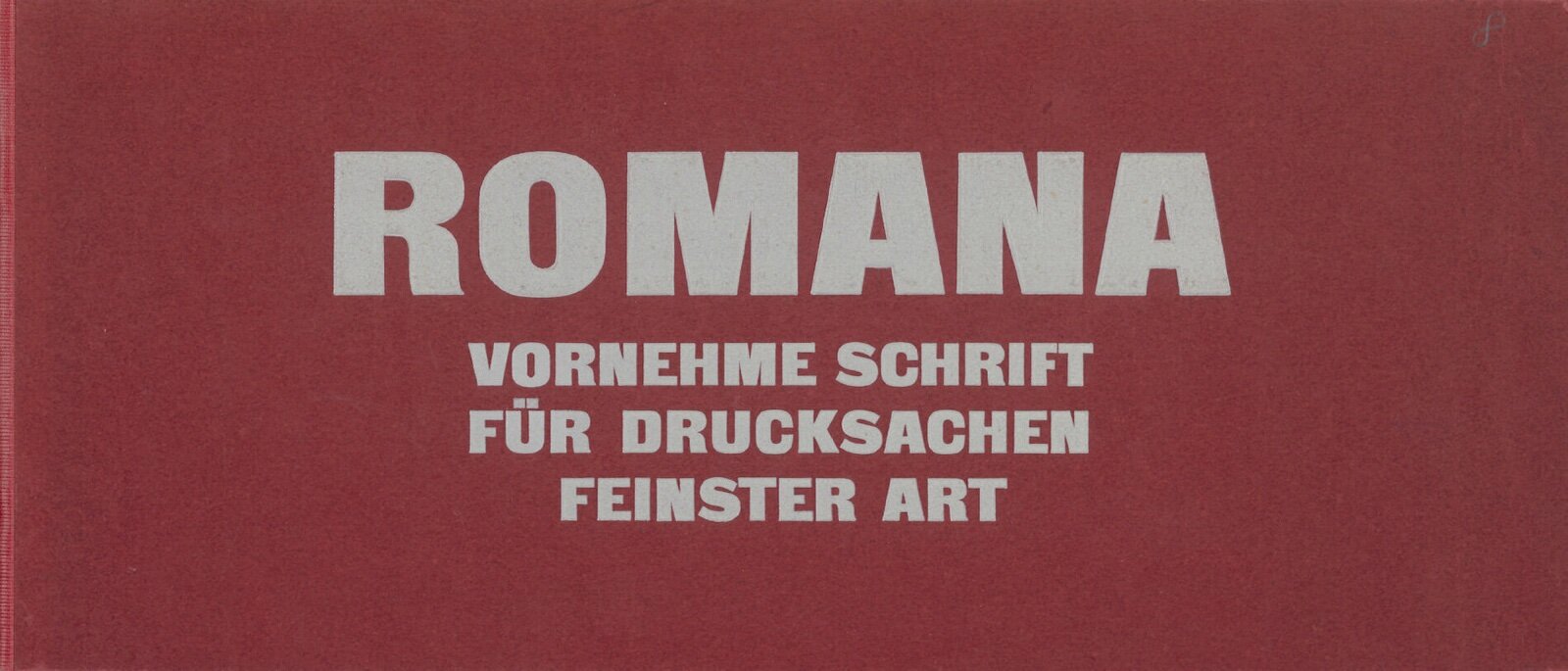 Romana: vornehme Schrift für Drucksachen feinster Art 