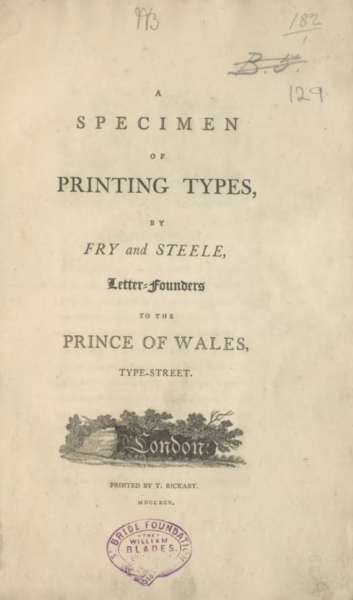 A specimen of printing types by Fry and Steele, letter founder to the Prince of Wales