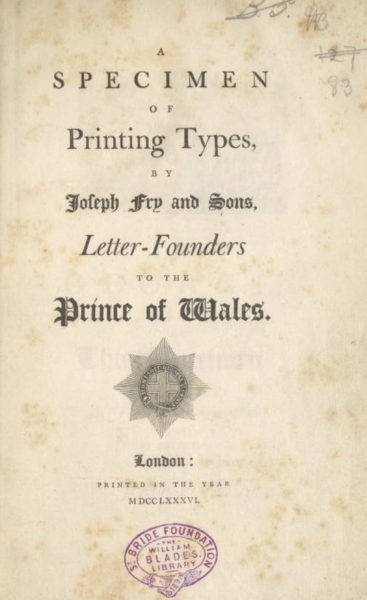 A specimen of printing types by Joseph Fry and Sons, letter-founders to the Prince of Wales