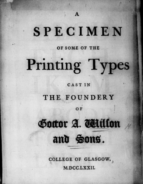 A specimen of some of the printing types cast in the foundery of Doctor A. Wilson and Sons