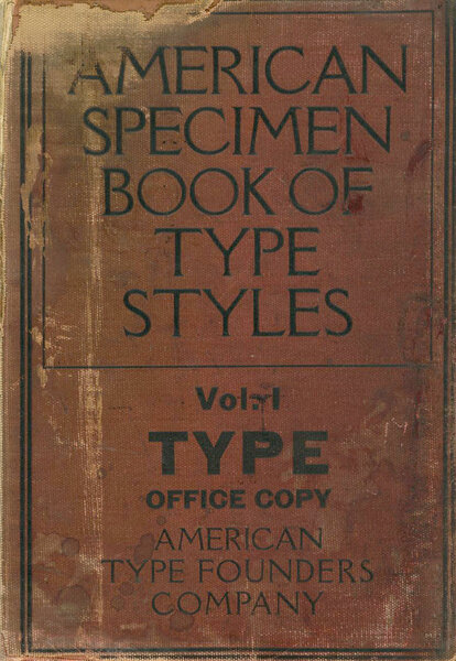 American Specimen Book of Type Styles Vol. I
