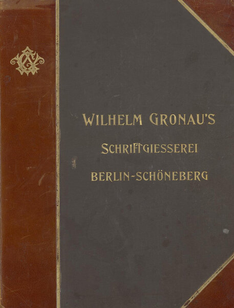 Wilhelm Gronau’s Schriftgiesserei: Neue Erscheinungen
