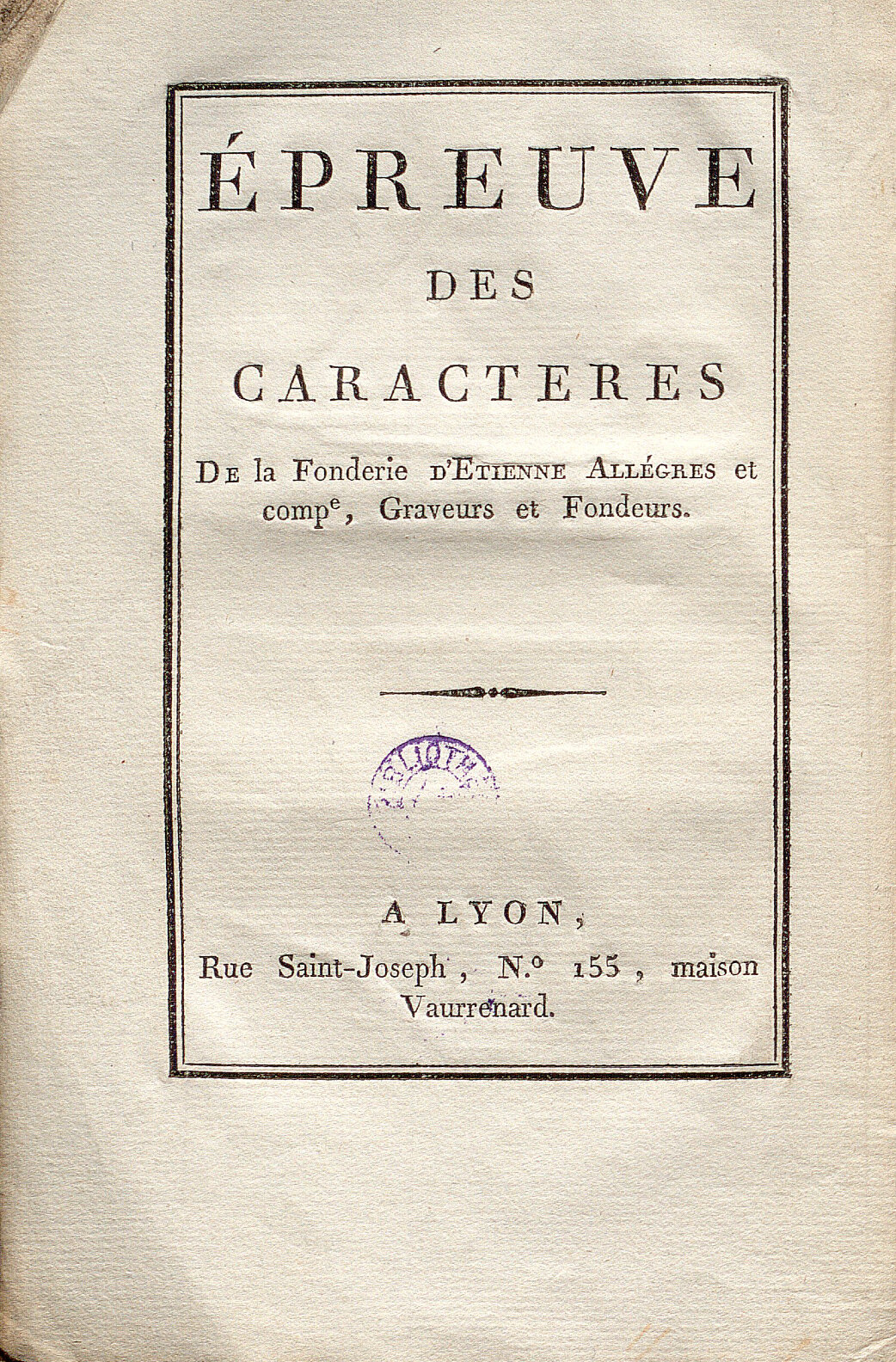 Épreuve des caractères de la Fonderie d'Étienne Allègre et Comp., graveurs et fondeurs 