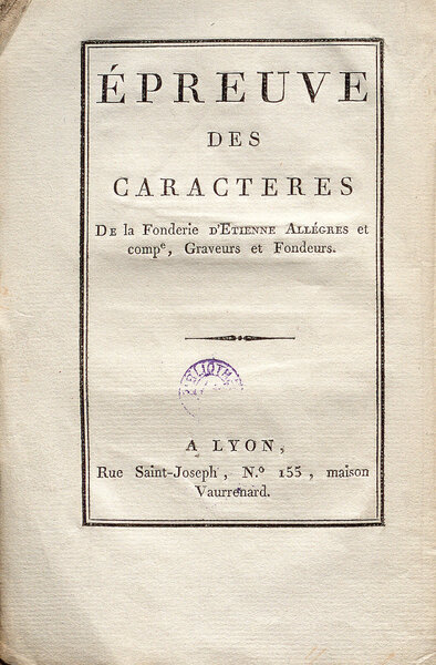 Épreuve des caractères de la Fonderie d'Étienne Allègre et Comp., graveurs et fondeurs