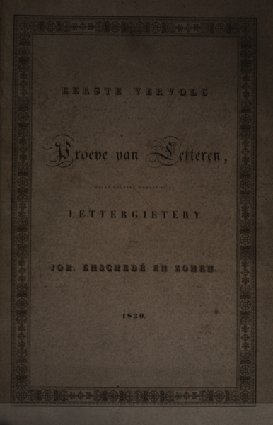Eerste vervolg op de Proeve van letteren, welke gegoten worden in de lettergietery van Joh. Enschedé en zonen