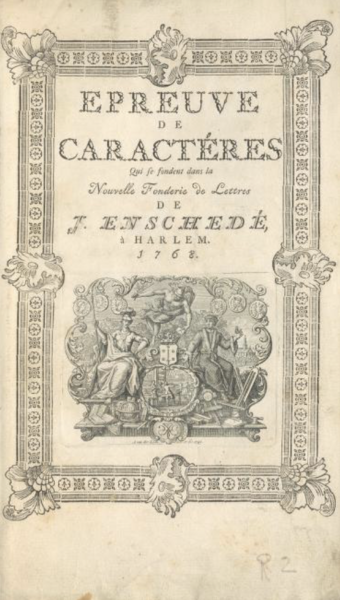 Epreuve des caractères qui ſe fondent dans la Nouvelle Fonderie de Lettres J. Enschedé