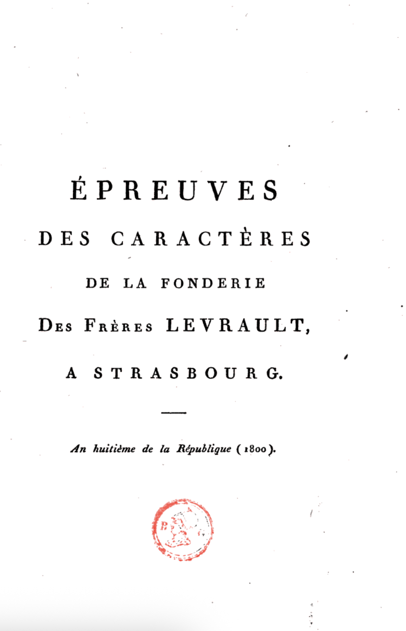Épreuves des caractères de la fonderie de Frères Levrault, a Strasbourg 