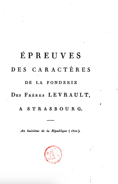 Épreuves des caractères de la fonderie de Frères Levrault, a Strasbourg