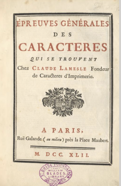 Epreuves générales des caractères qui se trouvent Chez Claude Lamesle Foundeur de Caracteres d’Imprimerie