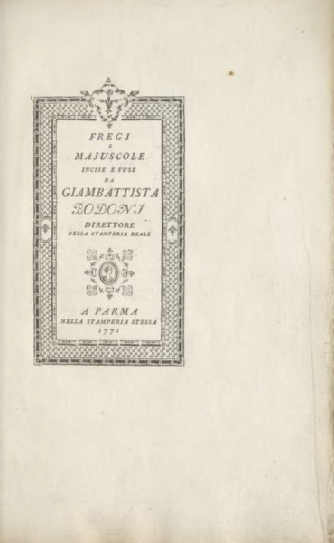Fregi e majuscole incise e fuse da Giambattista Bodoni direttore della Stamperia Reale