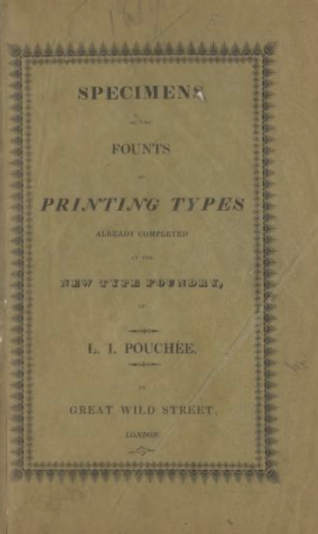Specimens of the founts of printing types already completed at the new type foundry of L.I. Pouchée
