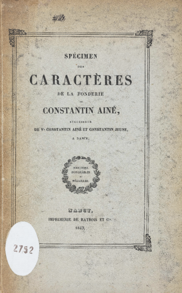 Spécimen des caractères de la fonderie de Constantin ainé, successeur de Vve Constantin ainé et Constantin Jeune, à Nancy