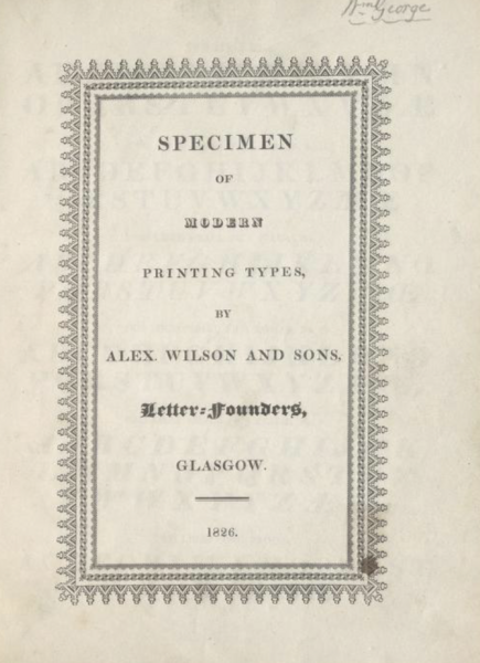 Specimen of modern printing types by Alexander Wilson and Sons