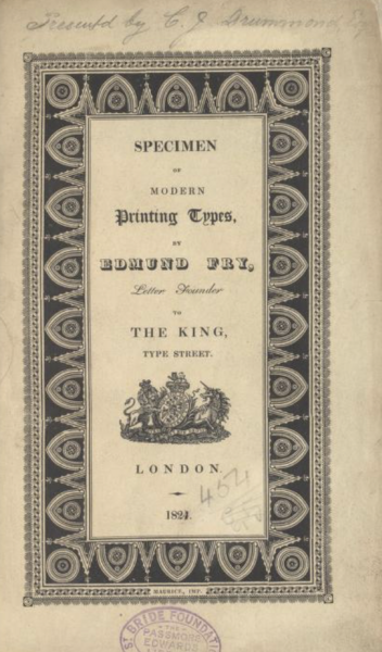 Specimen of modern printing types. by Edmund Fry, letter founder to the king