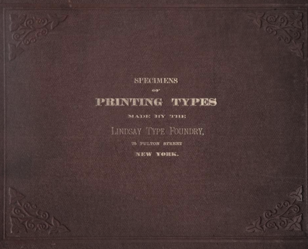 Specimen of Printing Types Made by the Lindsay Type Foundry