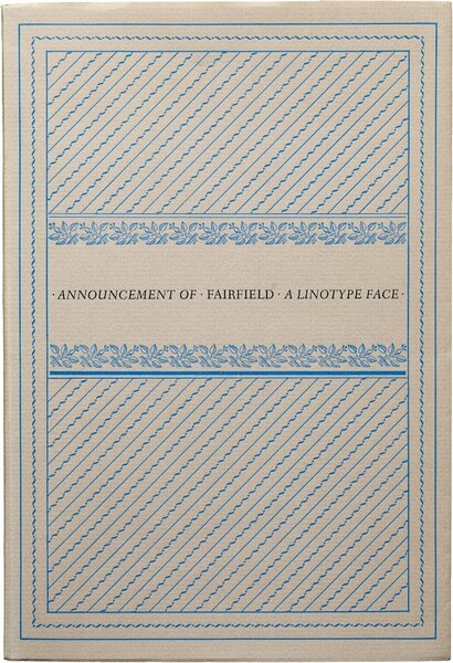 Announcement of Fairfield, a Linotype Face