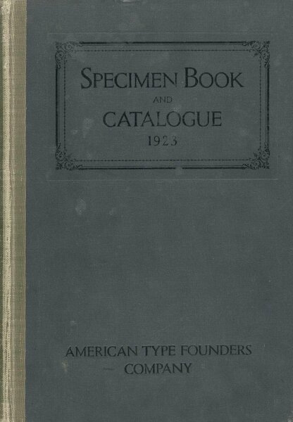 1923 American Type Founders Specimen Book & Catalogue