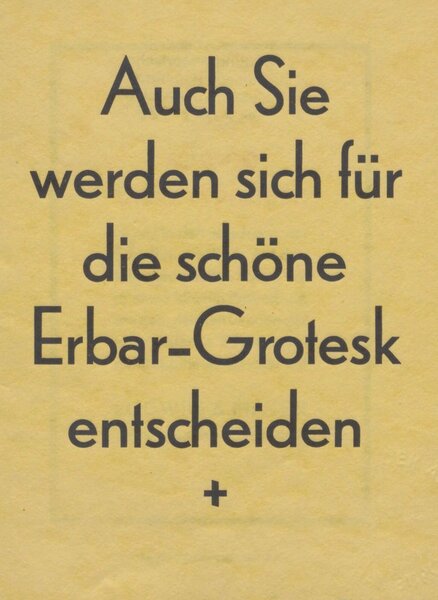 Auch Sie werden sich für die schöne Erbar-Grotesk entscheiden