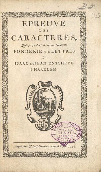 Epreuve des caractères, Qui ſe fondent dans la Nouvelle Fonderie de Letters d’ Isaac et Jean Enschede à Haarlem