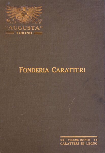 Augusta Torino: Caratteri di legno