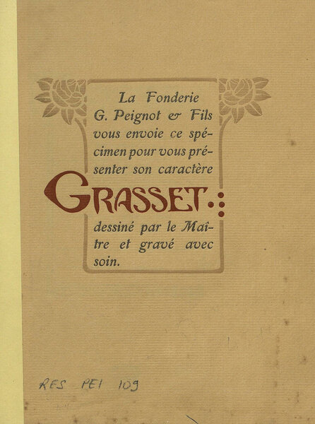 La Fonderie G. Peignot & fils vous envoie ce spécimen pour vous présenter son caractère Grasset