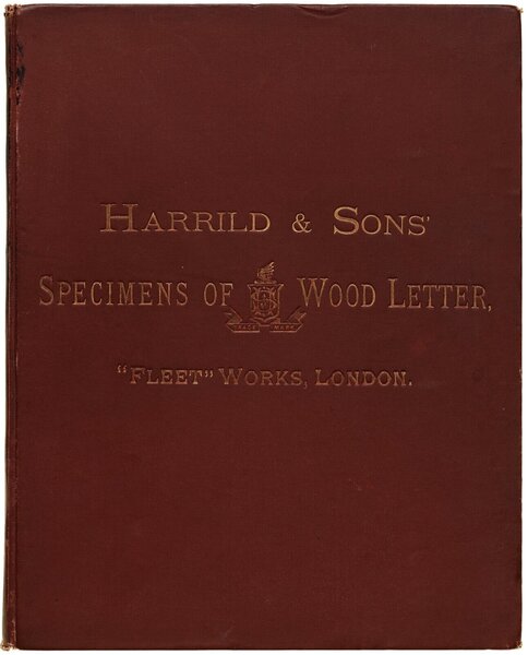 Harrild & Sons' New & Abridged Specimens of Wood-Letter, Corners, Borders, &ca.