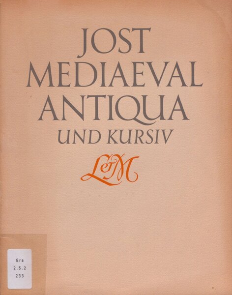 Jost Mediaeval Antiqua und Kursiv