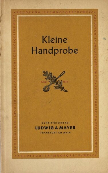 Kleine Handprobe, Schriftgießerei Ludwig & Mayer