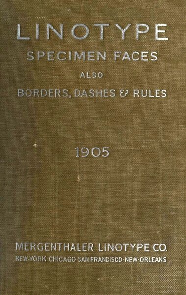 Linotype Specimen Faces, Also Borders, Dashes & Rules