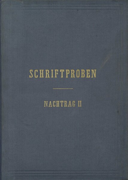 Nachtrag II zu den im Jahre 1851 ausgegebenen Proben von Buchdruck-Lettern