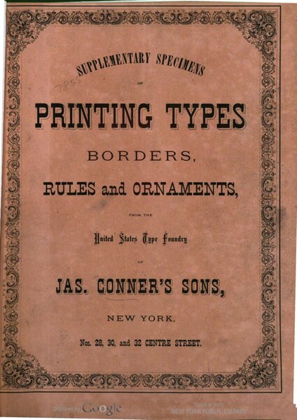 Supplementary specimens of printing types, borders, rules and ornaments, from the United States Type Foundry of Jas. Conner's Sons, New York