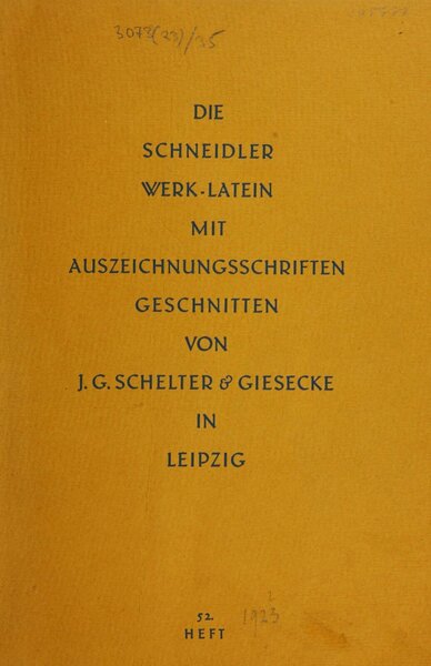 Die Schneidler-Werk-Latein mit Auszeichnungsschriften geschnitten von J.G. Schelter & Giesecke in Leipzig