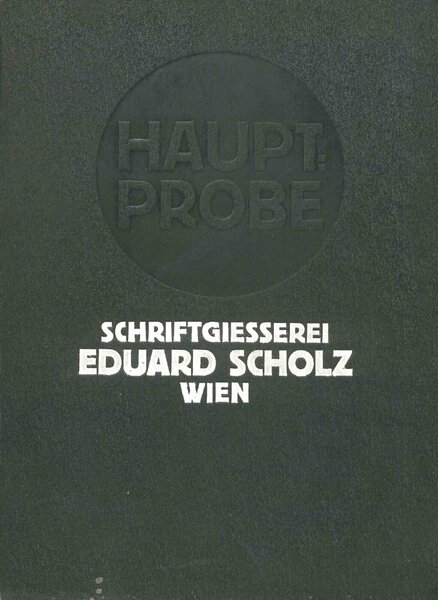 Hauptprobe, Schriftgießerei Eduard Scholz