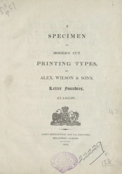 A specimen of modern cut printing types by Alexander Wilson and Sons