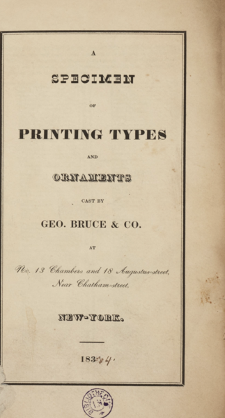 A Specimen of Printing types and ornaments cast by Geo. Bruce & Co.