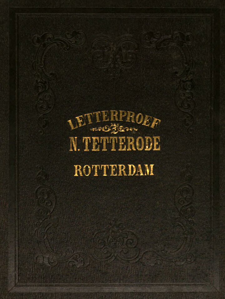 Proeve van letteren, van N. Tetterode, lettergieter te Rotterdam 
