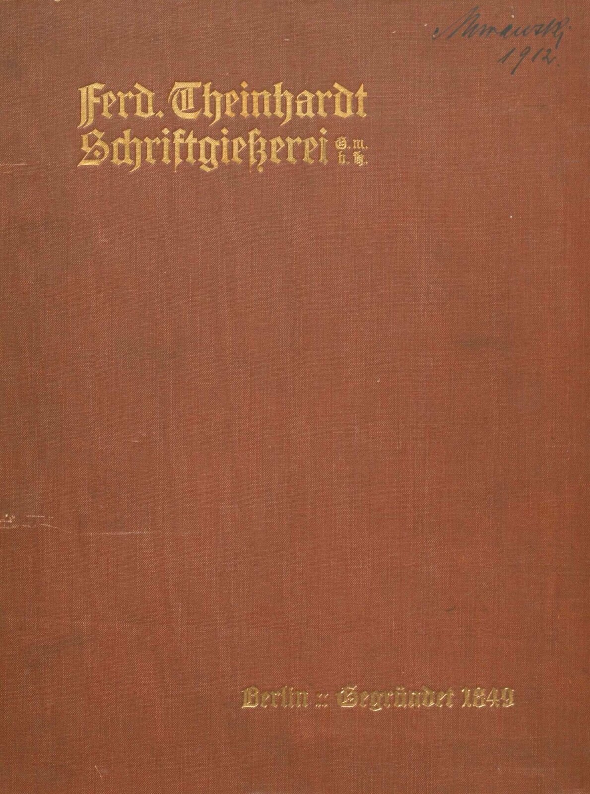Ferd. Theinhardt Schriftgiesserei G.m.b.H., Berlin: Gegründet 1849 // LLC453