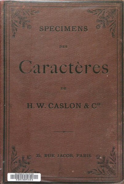 Spécimens des caractères: bordures, vignettes, initiales de H. W. Caslon et cie