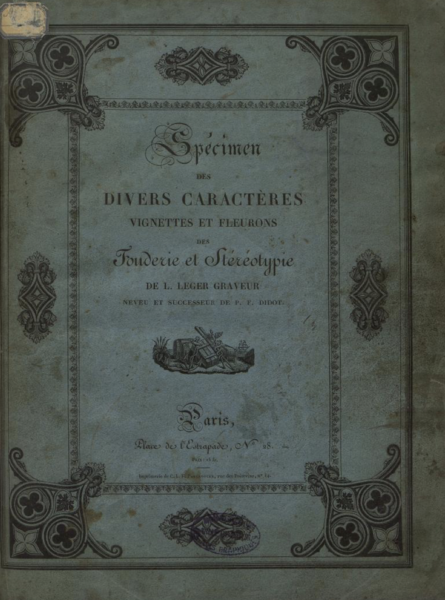 Spécimen des divers caractères, vignettes et fleurons des fonderies et stéréotypies de L. Léger graveur, neveu et successeur de P. F. Didot