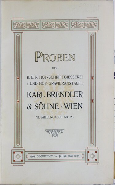 Proben der K.u.K. Hof-Schriftgießerei und Hof-Gravieranstalt Karl Brendler & Söhne, Wien