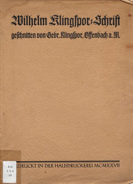Wilhelm Klingspor-Schrift und Schrift-Zierat nach Zeichnungen von Rudolf Koch