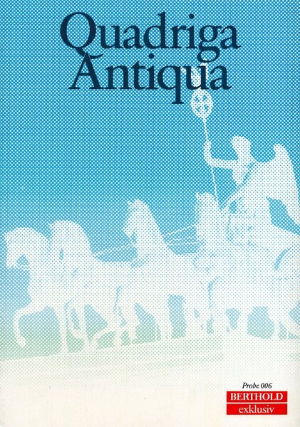 Probe 006: Quadriga-Antiqua