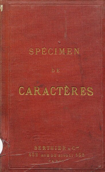 Spécimen des caractères de la maison Berthier & Cie
