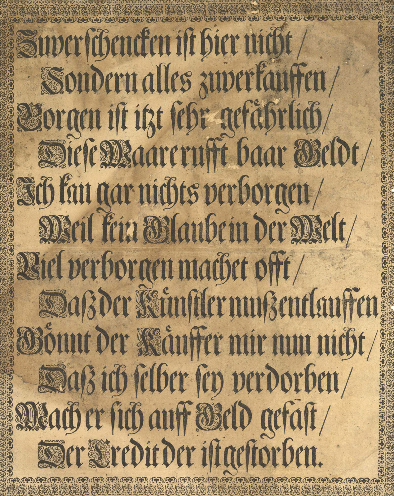 Zuverschencken ist hier nicht, Sondern alles zuverkauffen 