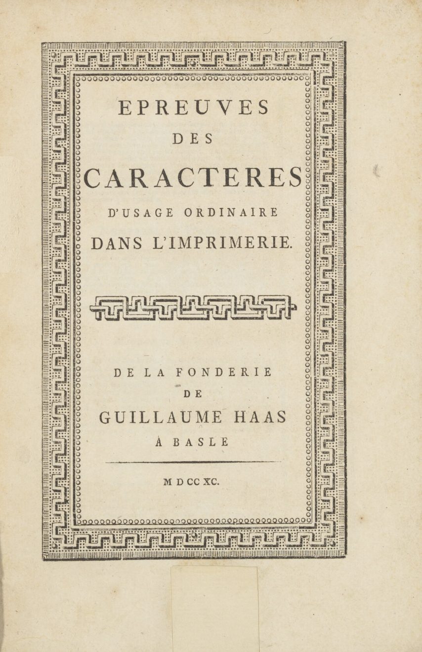 Epreuves des caractères d’usage ordinaire dans l'imprimerie; de la fonderie de Guillaume Haas 