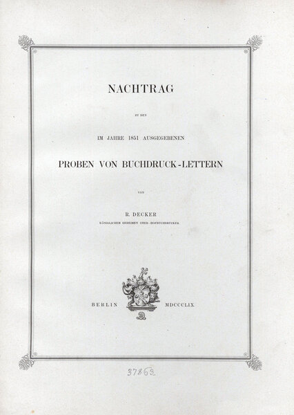 Nachtrag zu den im Jahre 1857 ausgegebenen Proben von Buchdruck-Lettern